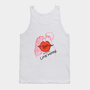 Hate less Love more T-shirt Tank Top